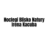 "Noclegi Blisko Natury Irena Kacuba "